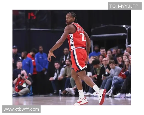 莱昂纳德缺席引发热议快船因轮休政策遭到联盟警告